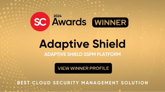 Adaptive Shield (Tel Aviv) récompensée en tant que lauréate des SC Awards 2024 comme meilleure solution de gestion de la sécurité du cloud.