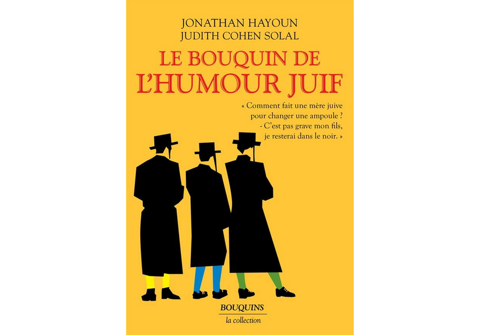 Sortie de livre : « Le Bouquin de l’humour juif », de Judith Cohen Solal et Jonathan Hayoun.