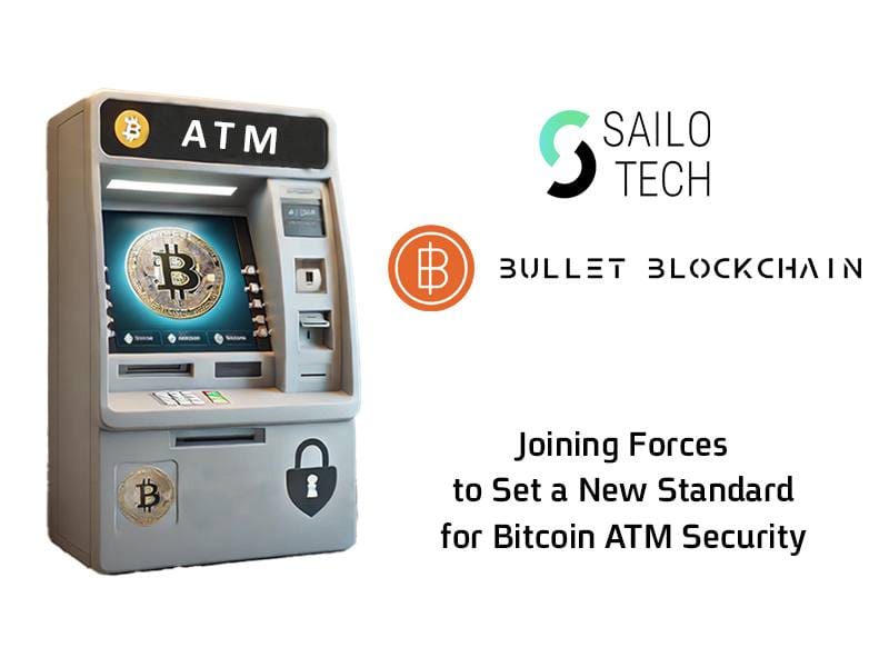 SailoTechnology et Bullet Blockchain s’associent pour établir une nouvelle norme de sécurité pour les distributeurs automatiques de billets de Bitcoin.