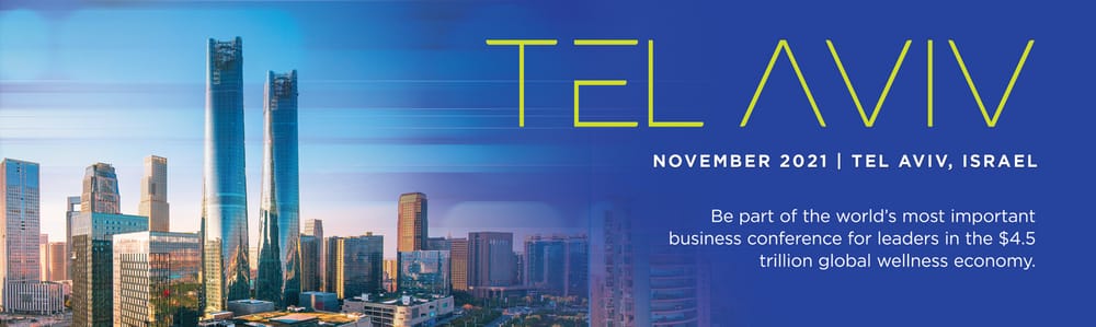 Confirmation du Global Wellness Summit à Tel Aviv, en Israël, du 15 au 18 novembre 2021.