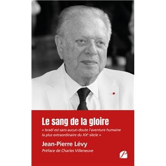 Le Livre du Jour. « Le sang de la gloire » de Jean-Pierre Lévy (Auteur). A Lire absolument…