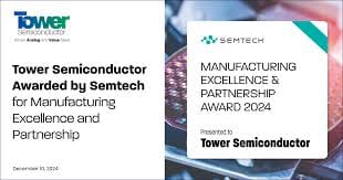 Tower Semiconductor récompensé par Semtech pour son excellence en matière de fabrication et de partenariat.