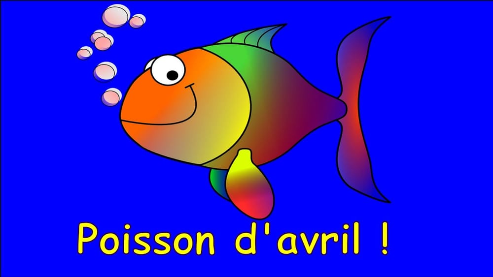 Les traditionnels poissons d’avril oubliés le 1er Avril ?