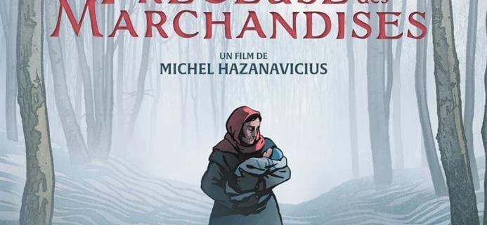 Sortie de film : « La plus précieuse des marchandises ». L’holocauste vu par Michel Hazanavicius.