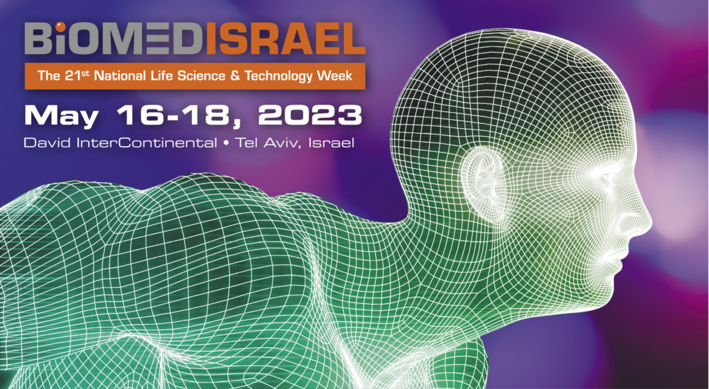 IsraelValley sera au Biomed Israël. Du 16 au 18 Mai 2023. Technologie médicale et santé.