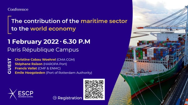 Conférence à ESCP : La contribution du maritime à l’économie mondiale – 1er février à 18h30 (présentiel et distanciel).
